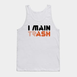 I MAIN (TR)ASH (Alt Edition) Tank Top